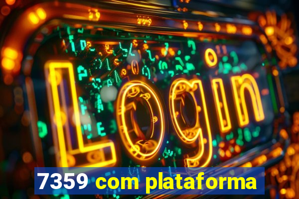 7359 com plataforma